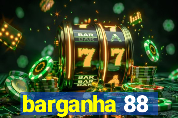 barganha 88